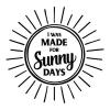 I was made for sunny days wall quotes vinyl lettering wall decal home decor sun bright spring summer 