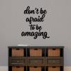 Be Amazing inspirational great for any home Wall Quotes™ Decal