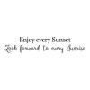 Enjoy every sunset look forward to every sunrise wall quotes vinyl lettering wall decal outdoor camping nature outside inspiration new day