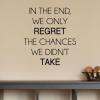 Wall Quotes™ Vinyl Decal Regret The Chances Great for Home