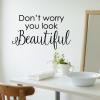 You Look Beautiful inspirational great for any home Wall Quotes™ Decal