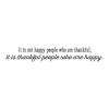 It is not happy people who are thankful; it is thankful people who are happy wall quotes vinyl lettering wall decal home decor vinyl stencil thanksgiving fall inspiration be happy