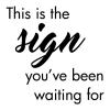 This is the sign you've been waiting for wall quotes vinyl lettering wall decal home decor vinyl stencil motivation new years resolution habits make a change