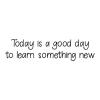 Today is a good day to learn something new wall quotes vinyl lettering wall decal home decor vinyl stencil school classroom teacher gift 