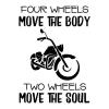 Four wheels move the body two wheels move the soul wall quotes vinyl lettering wall decal home decor vinyl stencil motorcycle garage harley davidson ride 