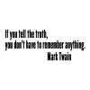 If you tell the truth, you don't have to remember anything Mark Twain wall quotes vinyl lettering wall decal home decor vinyl stencil honest truthful