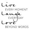 Live every moment laugh every day love beyond words wall quotes vinyl lettering wall decal home decor vinyl stencil inspiration inspirational motivation classic quote