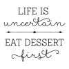 Eat Dessert First Whimsical Wall Quotes™ Decal perfect for any home