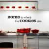 Home Is Where The Cookies Are, great for any home Wall Quotes™ Decal