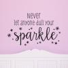 Never Let Anyone Dull Your Sparkle inspirational for any room Wall Quotes™ Decal