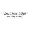 Little Miss Magic what you gonna be?, magic, girl, girls, little miss, baby, nursery, 