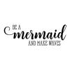 Be a mermaid and make waves wall quotes vinyl lettering wall decal kids ocean mythical fantasy girly