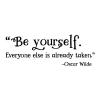 Be yourself. Everyone else is already taken -Oscar Wilde wall quotes vinyl lettering wall decal home decor literature literary book read kids author