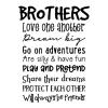 Brothers love one another dream big go on adventures are silly & have fun play and pretend share their dreams Protect each other Will always be friends wall quotes vinyl lettering wall decal home decor siblings