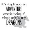 It’s simply not an adventure worth telling if there aren’t any dragons {dragon} wall quotes vinyl lettering wall decal home decor vinyl stencil kids read reading play pretend