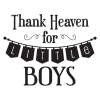 Thank Heaven Little Boys Banner Pennant Vinyl Wall Decal