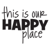 this is our happy place wall quotes decal