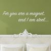 You Are A Magnet inspirational for any home Wall Quotes™ Decal