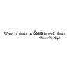 What is done in love is well done -Vincent Van Gogh wall quotes vinyl lettering wall decal home decor vinyl stencil love wedding marriage work family artist