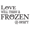 Love Will Thaw A Frozen Heart. (snowflakes)