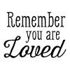 Remember You Are Loved wall quotes vinyl lettering wall decal love marriage wedding kids memory memories photowall