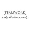 Teamwork Makes The Dream Work office work desk wall quotes vinyl decal professional progress motivation