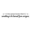 A wise person knows there is something to be learned from everyone. wall quotes vinyl lettering wall decal home decor office professional