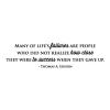 Many of life's failures are people who did not realize how close they were to success with they gave up. -Thomas A Edison wall quotes vinyl lettering wall decal home decor inspiration office decor professional