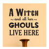 a witch and all her ghouls live here(different fonts)