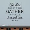 Where Two Or Three Gather inspirational great for any home Wall Quotes™ Decal