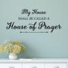 House Of Prayer Wall Quotes™ Decal perfect for any home or church