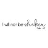 I will not be shaken Psalm 16:9 wall quotes vinyl decal decor art religious faith prayer god 