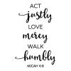 Act justly love mercy walk humbly micah 6:8 wall quotes vinyl lettering wall decal religious bible faith christian church prayer