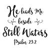 He leads Me beside Still Waters Psalm 23:2 wall quotes vinyl lettering wall decal home decor religious faith bible verse christian