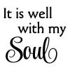 It is well with my soul wall quotes vinyl lettering wall decal religious quotes faith church prayer