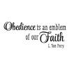 Obedience is an emblem of our Faith L. Tom Perry wall quotes vinyl lettering wall decal religious quote faith church prayer lds mormon