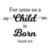 For unto us a child is born Isaiah 9:6 wall quotes vinyl lettering wall decal home decor christmas seasonal holiday xmas religious faith 