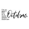 I'm so glad I live in a world where there are Octobers wall quotes vinyl lettering wall decal home decor vinyl stencil season seasonal fall autumn