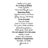 Healthy isn't a goal / it's a way of living / Think positively. / Worry less, laugh more. / Exercise daily. / Exercise to be fit, not skinny. / Stay strong. Get strong. / Love yourself. / Love your body. / Today is the day to change. / Put in time. Make s