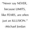 Never say never because limits, like fears, are often just an illustion - Michael Jordan wall quotes vinyl lettering wall decal home decor sports basketball 