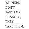 Winners don't wait for chances, they take them wall quotes vinyl lettering wall decal home decor sports team sport win play practice