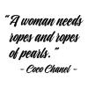 A woman needs ropes and ropes of pearls - Coco Chanel - wall quotes vinyl lettering wall decal home decor style classy woman perfume jewelry fashion designer