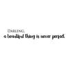 darling, a beautiful thing is never perfect. wall quotes vinyl lettering wall decal home decor vinyl stencil style mirror confidence