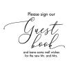 Please sign our Guest book and leave some well wishes for the new Mr. and Mrs. wedding wall quotes vinyl lettering wall decal decor diy sign signs