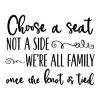 Choose a seat not a side, we're all family once the knot is tied wall quotes vinyl lettering wall decal wedding decor diy sign signs ceremony
