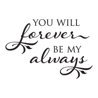 Forever Be My Always Elegant Wall Quotes Decal Wallquotes Com