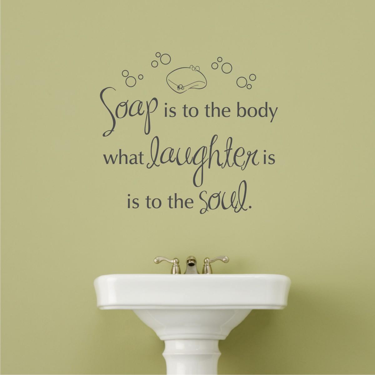 Soap is Laughter Wall Quotes™ Decal | WallQuotes.com