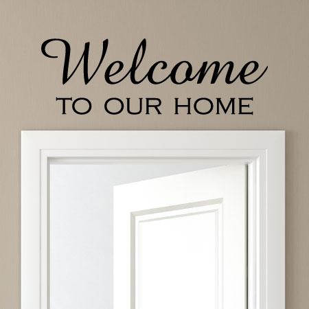 wall quote WELCOME TO OUR HOME vinyl decal sticker 