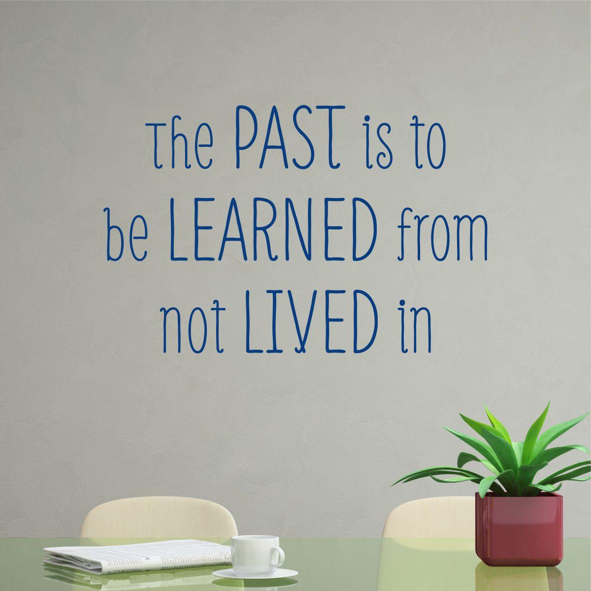 Learn From the Past Wall Quotes™ Decal | WallQuotes.com