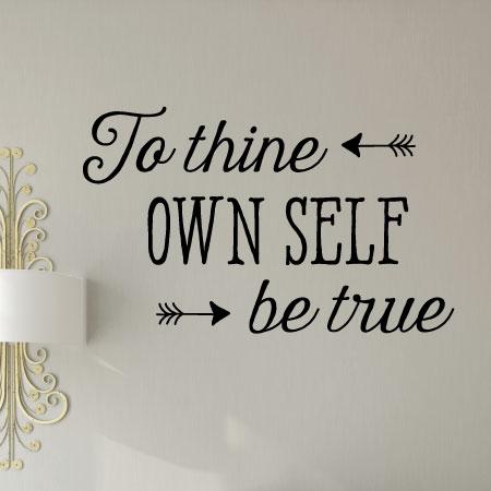 To Thine Own Self Be True Wall Quotes Decal WallQuotes com To Thine Own Self Be True Wall Quotes Decal WallQuotes com